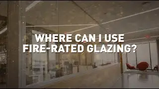 Fire-Rated Basics: Where Can I Use Fire-Rated Glazing?