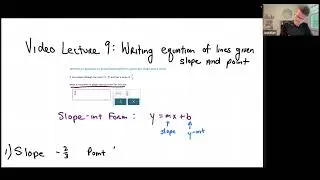 Video Lecture 9 (Part 1) - Writing equation of a line given slope and a point