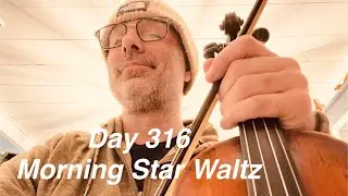 🎵 Day 316 &ndash; Morning Star Waltz (Kerr&rsquo;s First Collection of Merry Melodies)