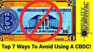 7 WAYS to STOP the CBDC! (Central Bank Digital Currency Survival Plan)
