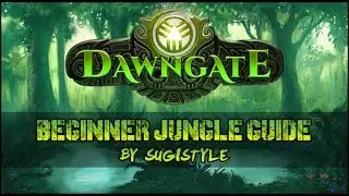 DawnGate - Beginner Jungle Guide