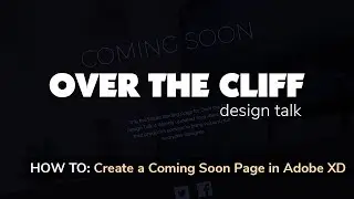 How to Create a Coming Soon Page in Adobe XD
