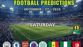 FOOTBALL PREDICTIONS TODAY 27/12/2025 SOCCER PREDICTIONS TODAY |BETTING TIPS, #FOOTBALLPREDICTIONS 
