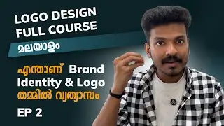 Understanding Brand Identity vs  Logo Malayalam | Logo Design Course Malayalam | EP 2