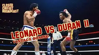 Sugar Ray Leonard vs Roberto Duran 2 Closed Circuit Plus Interviews edited in throughout