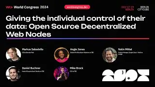WWC24 - Giving the individual control of their data: Open Source Decentralized Web Nodes