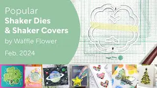 Popular Shaker Dies and Shaker Covers by Waffle Flower