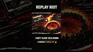 REPLAY RIOT ⚡ Comment &ldquo;CIRCLE PIT&rdquo; | Hardcore Punk