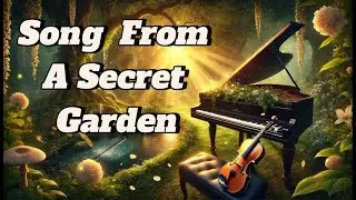 Songs from a Secret Garden | Very Beautiful Music For The Soul / एक गुप्त उद्यान के गीत