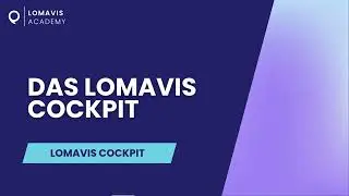 Was ist das Lomavis Cockpit? | Lomavis Academy