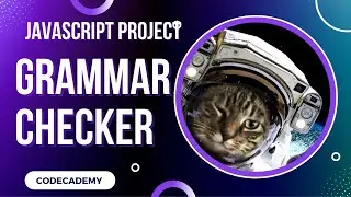 Grammar Checker Javascript Iterators Project | Day 45 Codecademy