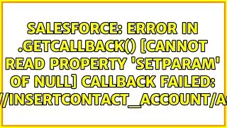 Error in $A.getCallback() [Cannot read property 'setParam' of null] Callback failed:...