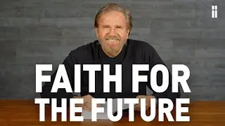 Future & Hope Daily Devotional January 17: Faith For The Future