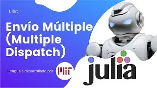Julia Mini Curso - Breve Explicaci&oacute;n del Env&iacute;o M&uacute;ltiple (Multiple Dispatch)