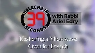 Kashering a Microwave Oven for Pesach