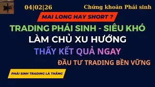 Trading ph&aacute;i sinh | Đầu tư trading bền vững 04.02.26