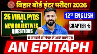 BIhar Board Class 12 English | Chapter 5 - An Epitaph | 25 Viral PYQs Questions