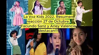 La Voz Kids 2022, Resumen reacci&oacute;n 27 de Octubre, Facundo Sanz y Arley Valencia destacan!!!