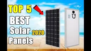 Top 5  Best Solar Panels in 2020!