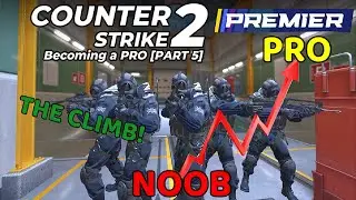 From NOOB to PRO: My Quest to Becoming A TOP 1000 CS2 Player [PART 5] | THE CLIMB!