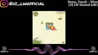 Rema, Yseult - Wine (slowed + reverb) | by DJ LW