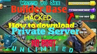 How To Download Clash Of Clans Builder Base Private Server.(MOD)