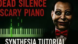 Dead Silence - Main Theme [SCARY PIANO] | Synthesia Piano Tutorial [MIDI + SHEET]