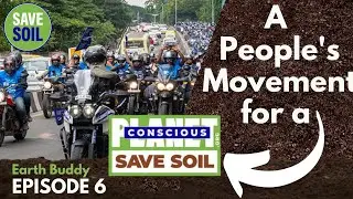 A people's movement for a Conscious Planet |  Episode 6 | Earth Buddy | Sadhguru | Conscious Planet