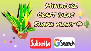 cute  snake plant 🌵/miniature gifts idea/cute peper craft/how to make wall decoration 🌷🖌️