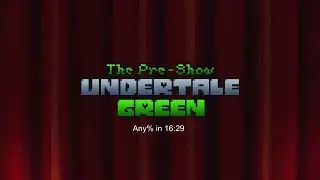 Undertale Green Act Zero Any% [16:29]