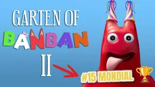 TOP 15 MONDIAL - Garten of Banban 2 GLITCHLESS ( 40:41 )