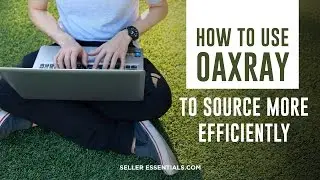 How to Use OAXRAY to Source More Efficiently