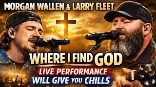 Morgan Wallen & Larry Fleet  Where I Find God (Live) | This Performance Will Give You Chills