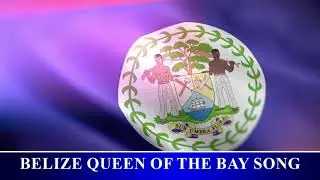 Belize Queen OF The Bay Song (Original Song)