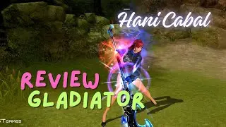 Review lớp nhân vật Gladiator - GL | Cabal Online