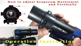 How to Adjust Scopecam Direction and Operation Instruction.