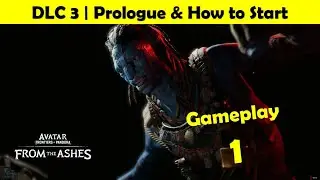 Avatar Frontiers of Pandora | DLC From the Ashes | Пролог, как начать | Прохождение игры 1