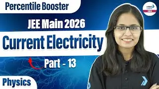 Current Electricity Part 13 | Class 12 Physics | JEE Main 2026 | LIVE | @SriChaitanyaAcademyJEE