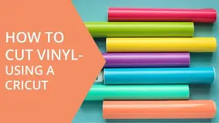 How to Cut Vinyl Using Cricut Design Space