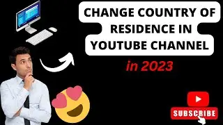how to change country of residence in youtube channel in pc/laptop 