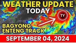 Bagyong ENTENG Track September 04, 2024 | Weather Update Today | PAGASA Weather Update Today