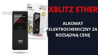 XBLITZ ETHER- ELKTROCHEMICZNY ALKOMAT W PRZYSTĘPNEJ CENIE