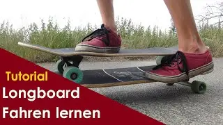 Longboard Fahren lernen - Richtig Stehen, Pushen und Lenken | Longboard Anf&auml;nger Tutorial