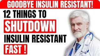 I'm No Longer Insulin Resistant, Here's 12 Things I Did to SHUT IT DOWN Fast | Healthy Senior