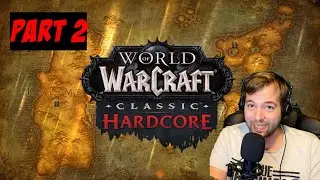 World of Warcraft Classic Hardcore Part 2