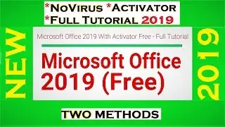 Microsoft Office 2019 Full Version Two Methods With Activator Permanently Free (No Virus)