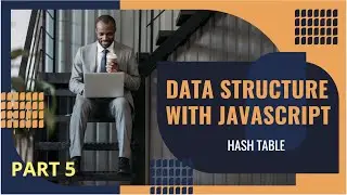Data Structures in Javascript - Part 5 | Hashtable in Datastructures | Insert, Search & Delete