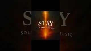 Stay - Cardio EDM - Electric Vocals -Solmara Sky Music - EDM