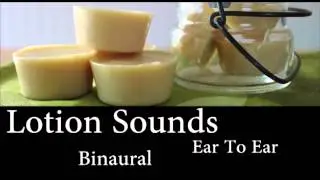 Binaural ASMR Lotion Sounds, Ear To Ear