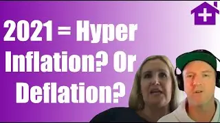 2021 Inflation or Deflation or Hyper Inflation? What Happens to Dollar? Rent? Value of Property